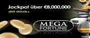 8 Mio. Mega Fortune Jackpot